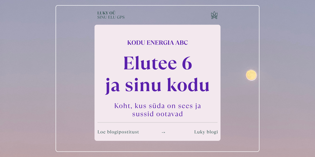 HOME ENERGY ABC. Life Path Number 6 and Home: Where the Heart Lives and Slippers Wait